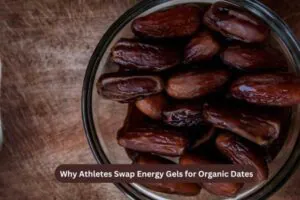 Why Athletes Swap Energy Gels for Organic Dates