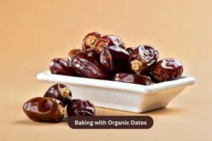 Baking with Organic Dates