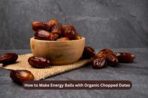 How to Make Energy Balls with Organic Chopped Dates