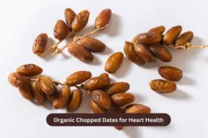 Organic Chopped Dates for Heart Health