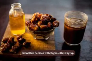 Smoothie Recipes with Organic Date Syrup