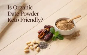 Is Organic Date Powder Keto Friendly?
