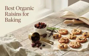 Best Organic Raisins for Baking