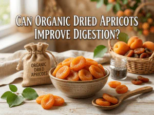 Can Organic Dried Apricots Improve Digestion
