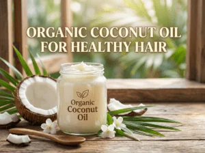 Organic Coconut Oil for Healthy Hair